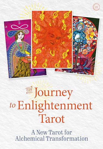 The Journey To Enlightenment Tarot: A New Tarot For Alchemical Transformation