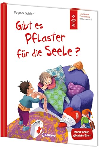 Gibt Es Pflaster Für Die Seele? (Starke Kinder, Glückliche Eltern): Psychische Krankheiten Einfühlsam Und Leicht Für Kinder Erklärt Von ... Emotionale