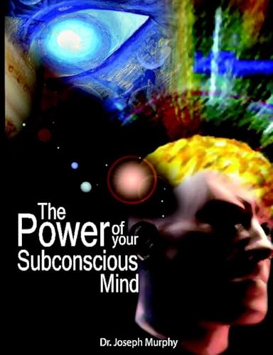 The Power Of Your Subconscious Mind