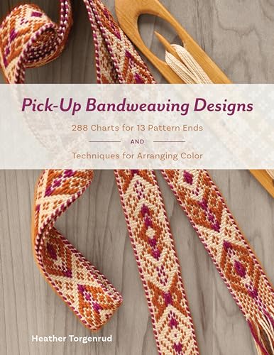 Pick-Up Bandweaving Designs: 288 Charts For 13 Patterns Ends And Techniques For Arranging Color