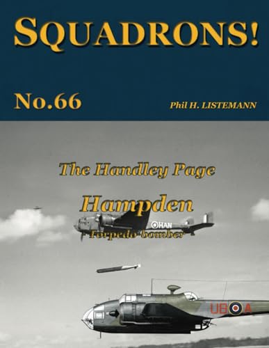 The Handley Page Hampden: Torpedo-Bomber: 66