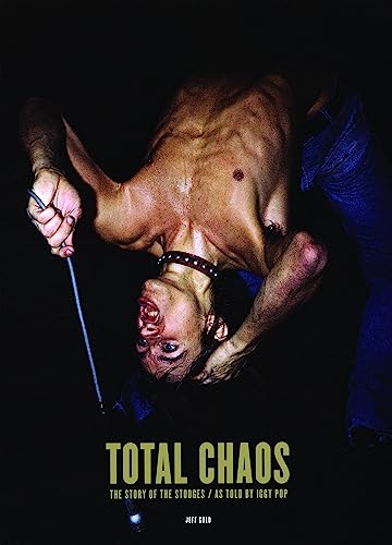 Total Chaos: The Story Of The Stooges - Book