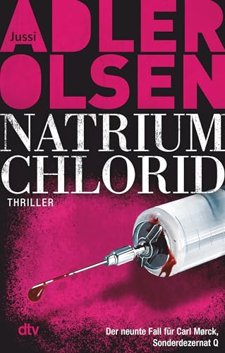 Natrium Chlorid: Der Neunte Fall Für Carl Mørck, Sonderdezernat Q | Der Spiegel-Bestseller Jetzt Im Taschenbuch: 9