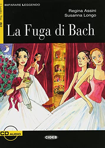 La Fuga Di Bach: Italienische Lektüre Für Die Oberstufe. Lektüre Mit Audio-Cd