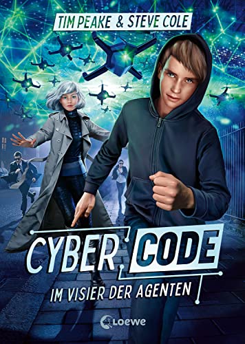 Cyber Code (Band 1) - Im Visier Der Agenten: Der Auftakt Zur Rasanten Actionreihe Für Kinder Ab 11 Jahren