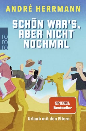 Schön War'S, Aber Nicht Nochmal: Urlaub Mit Den Eltern