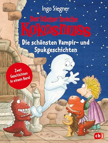 Der Kleine Drache Kokosnuss - Die Schönsten Vampir- Und Spukgeschichten: Doppelband: Der Kleine Drache Kokosnuss / Der Kleine Drache Kokosnuss Und Das