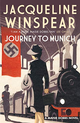 Journey To Munich (Maisie Dobbs): A Maisie Dobbs Novel 12