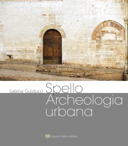 Spello Archeologia Urbana