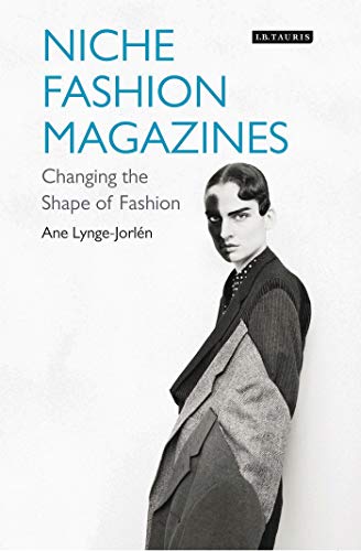 Niche Fashion Magazines: Changing The Shape Of Fashion
