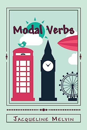 Modal Verbs: Modal Auxiliary Verbs Workbook