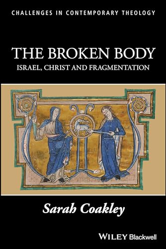 The Broken Body: Israel, Christ And Fragmentation