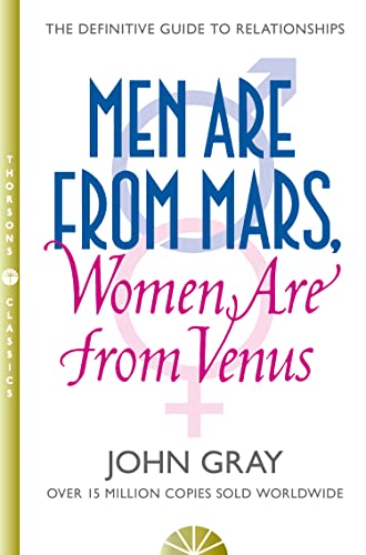 Men Are From Mars, Women Are From Venus: A Practical Guide For Improving Communication And Getting What You Want In Your Relationships [Lingua ... Bes
