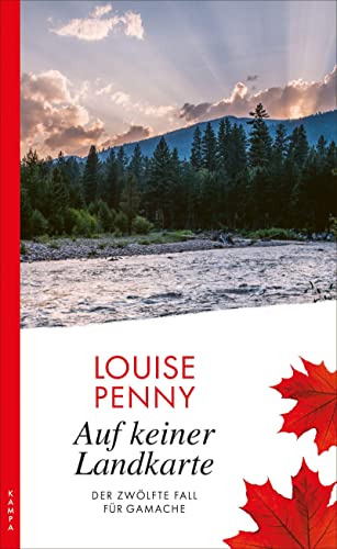 Auf Keiner Landkarte: Der Zwölfte Fall Für Gamache: 12
