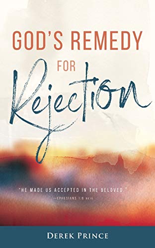 God'S Remedy For Rejection
