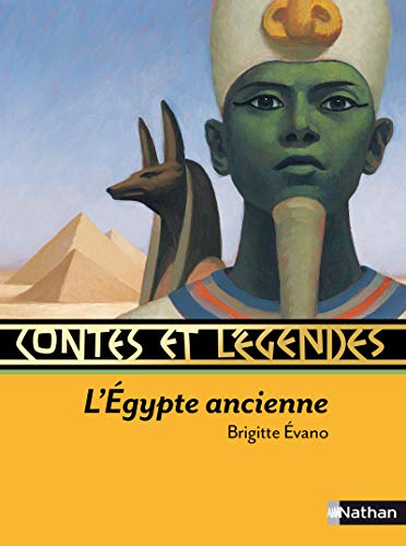 Contes Et Légendes De L'Egypte Ancienne