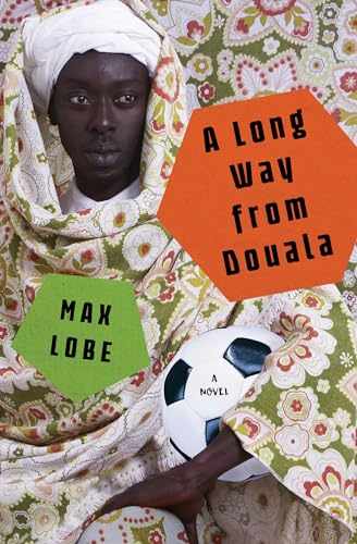 A Long Way From Douala: A Novel