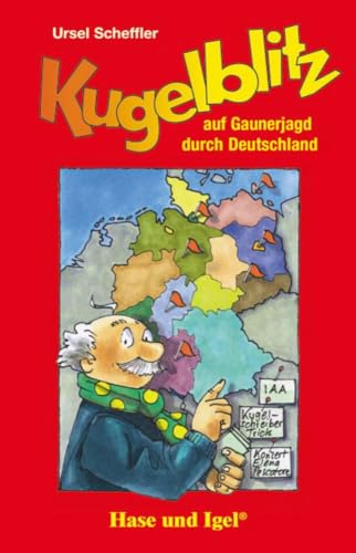 Kugelblitz Auf Gaunerjagd Durch Deutschland: Schulausgabe