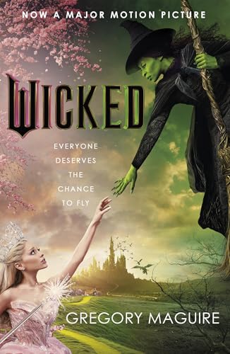 Wicked: [Movie Tie-In]: The Inspiration For The Smash-Hit Musical And The Upcoming Major Motion Picture