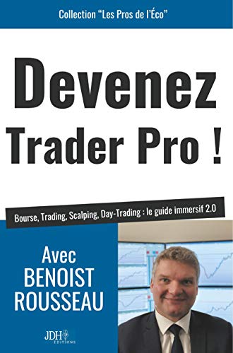 Devenez Trader Pro ! Bourse, Trading, Scalping, Day-Trading : Le Guide Immersif 2.0: 3