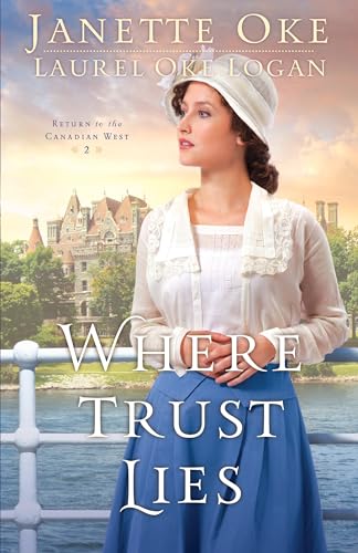 Where Trust Lies (Return To The Canadian West): 2
