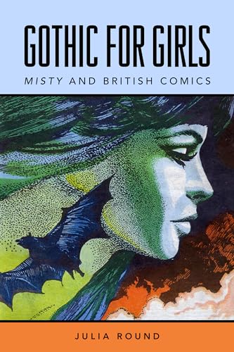 Gothic For Girls: Misty And British Comics