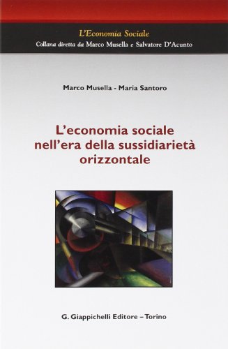 L'Economia Sociale Nell'Era Della Sussidiarietà Orizzontale