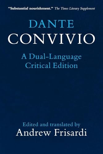 Dante: Convivio: A Dual-Language Critical Edition