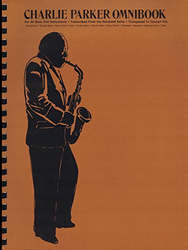 Charlie Parker - Omnibook: For Bass Clef Instruments [Lingua Inglese]: For All Bass Clef Instruments . Transcribed From His Recorded Solos . Transpose