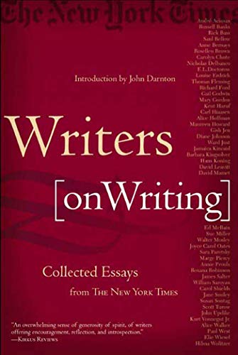 Writers On Writing: Collected Essays From The New York Times