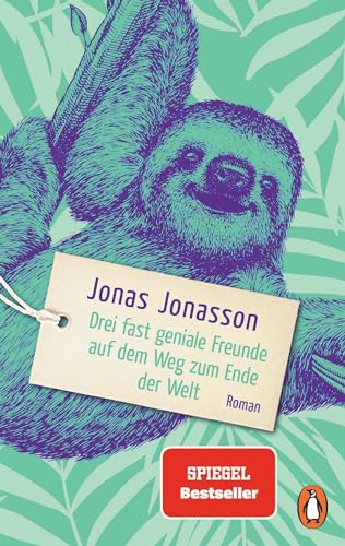 Drei Fast Geniale Freunde Auf Dem Weg Zum Ende Der Welt: Roman. Der Spiegel-Bestseller Erstmals Im Taschenbuch