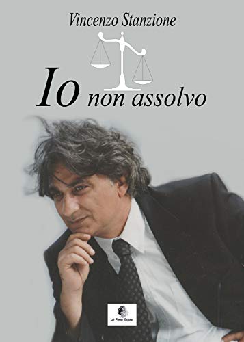 Io Non Assolvo. Nuova Ediz.