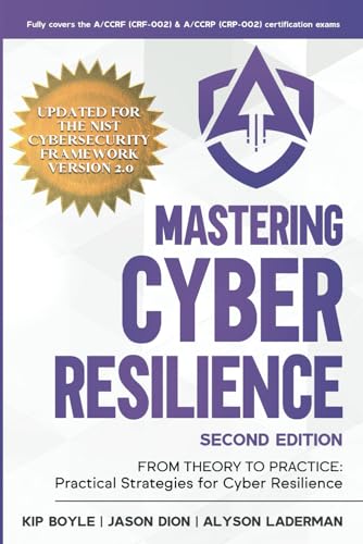 Mastering Cyber Resilience: From Theory To Practice: Practical Strategies For Cyber Resilience (Second Edition)