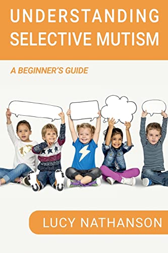 Understanding Selective Mutism: A Beginner'S Guide