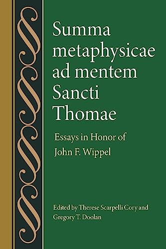 Summa Metaphysicae Ad Mentem Sancti Thomae: Essays In Honor Of John F. Wippel: 68
