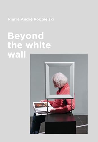Beyond The White Wall. Ediz. Italiana E Inglese
