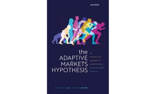 The Adaptive Markets Hypothesis: An Evolutionary Approach To Understanding Financial System Dynamics