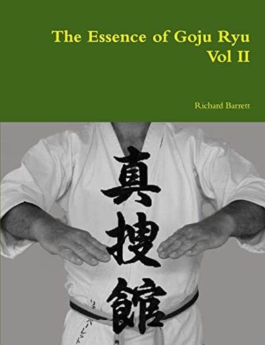 The Essence Of Goju Ryu - Vol Ii: 2