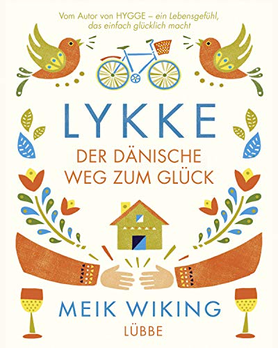 Lykke: Der Dänische Weg Zum Glück