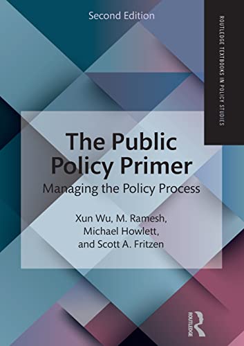 The Public Policy Primer: Managing The Policy Process