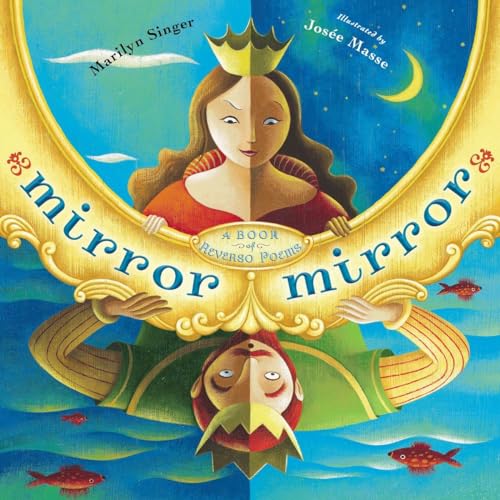 Mirror Mirror: A Book Of Reverso Poems