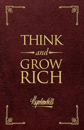 Think And Grow Rich Deluxe Leather Edition: The Original, Unedited 1937 Text