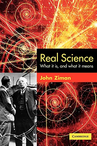 Real Science: What It Is And What It Means