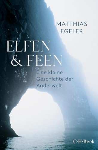 Elfen Und Feen: Eine Kleine Geschichte Der Anderwelt: 6546