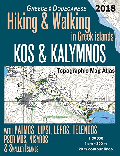 Kos & Kalymnos Topographic Map Atlas 1:30000 Greece Dodecanese Hiking & Walking In Greek Islands With Patmos, Lipsi, Leros, Telendos, Pserimos, ... ..