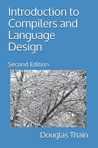Introduction To Compilers And Language Design: Second Edition