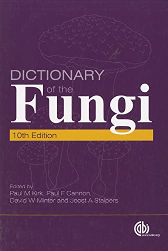 Ainsworth'S & Bisby'S Dictionary Of The Fungi
