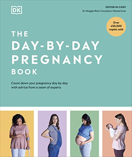 The Day-By-Day Pregnancy Book: Count Down Your Pregnancy Day By Day With Advice From A Team Of Experts