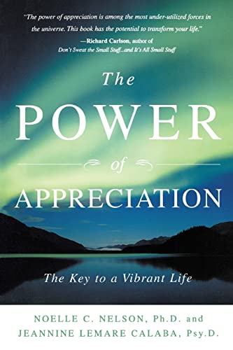 The Power Of Appreciation: The Key To A Vibrant Life