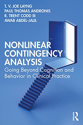 Nonlinear Contingency Analysis: Going Beyond Cognition And Behavior In Clinical Practice